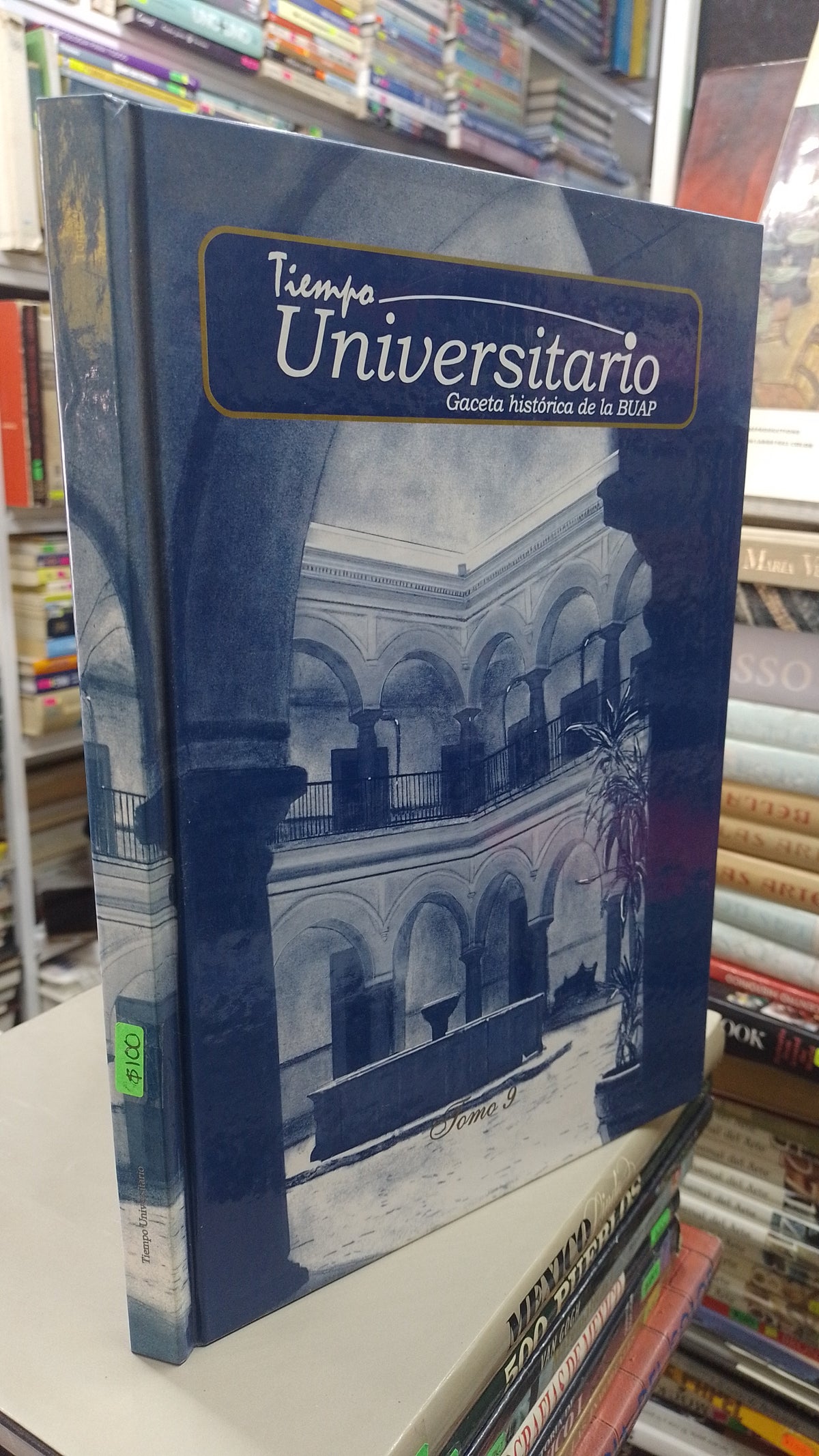 TIEMPO UNIVERSITARIO GACETA HISTORICA DE LA BUAP TOMO 9 POR ENRIQUE AGUERA IBAÑEZ USADO HISTORIA JUAREZ 507