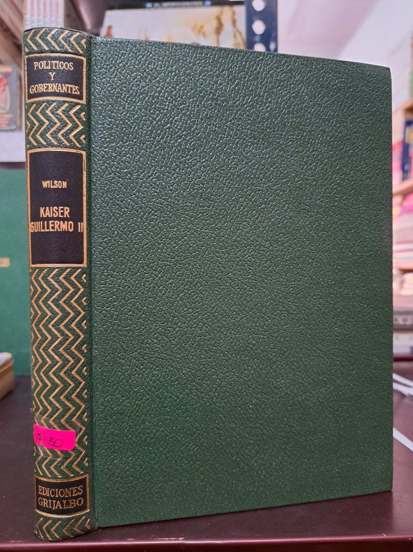 POLÍTICOS Y GOBERNANTES KAISER GUILLERMO II WILSON USADO HISTORIA LITERARIO 305