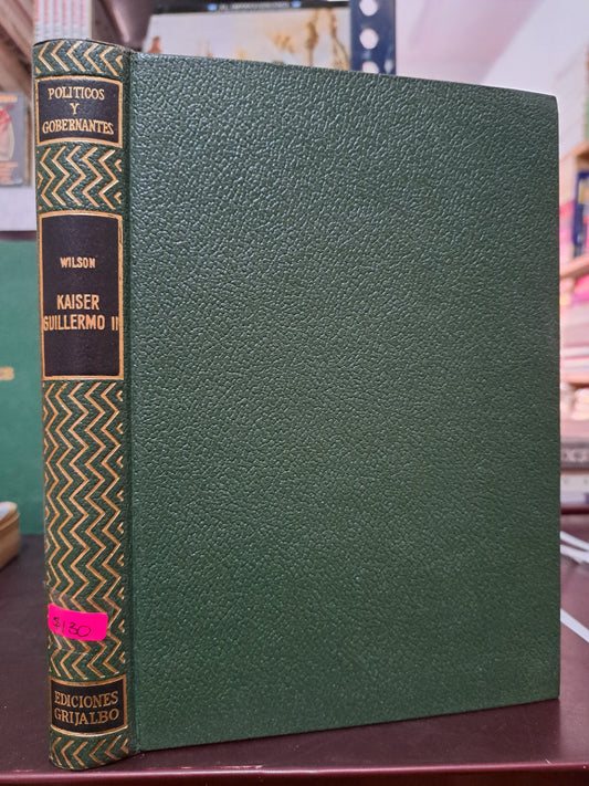 POLÍTICOS Y GOBERNANTES KAISER GUILLERMO II WILSON USADO HISTORIA LITERARIO 305