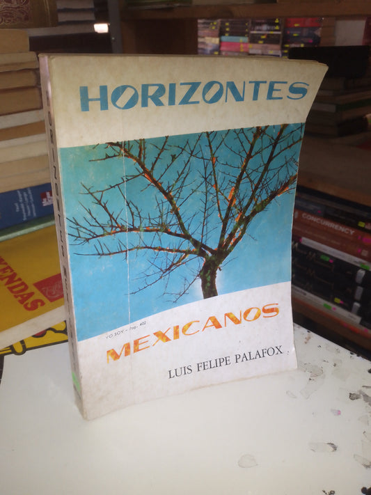 HORIZONTES MEXICANOS POR LUIS FELIPE PALAFOX USADO HISTORIA LITERARIO 207