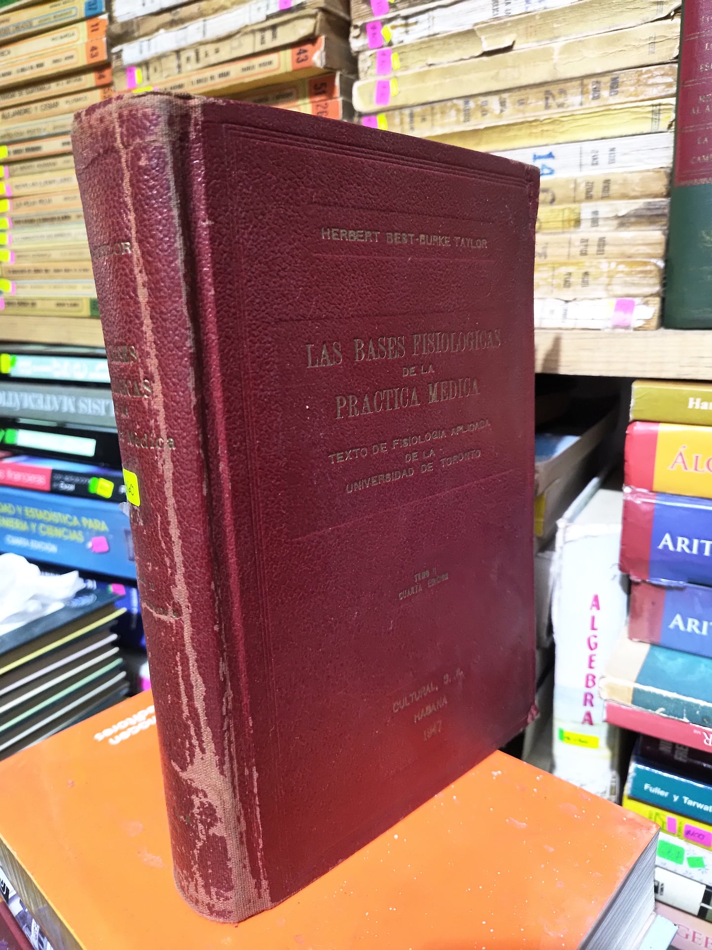 LAS BASES FISIOLOGICAS DE LA PRACTICA MEDICA POR HERBERT ROBERT BURKE TAYLOR USADO SALUD JUAREZ 507