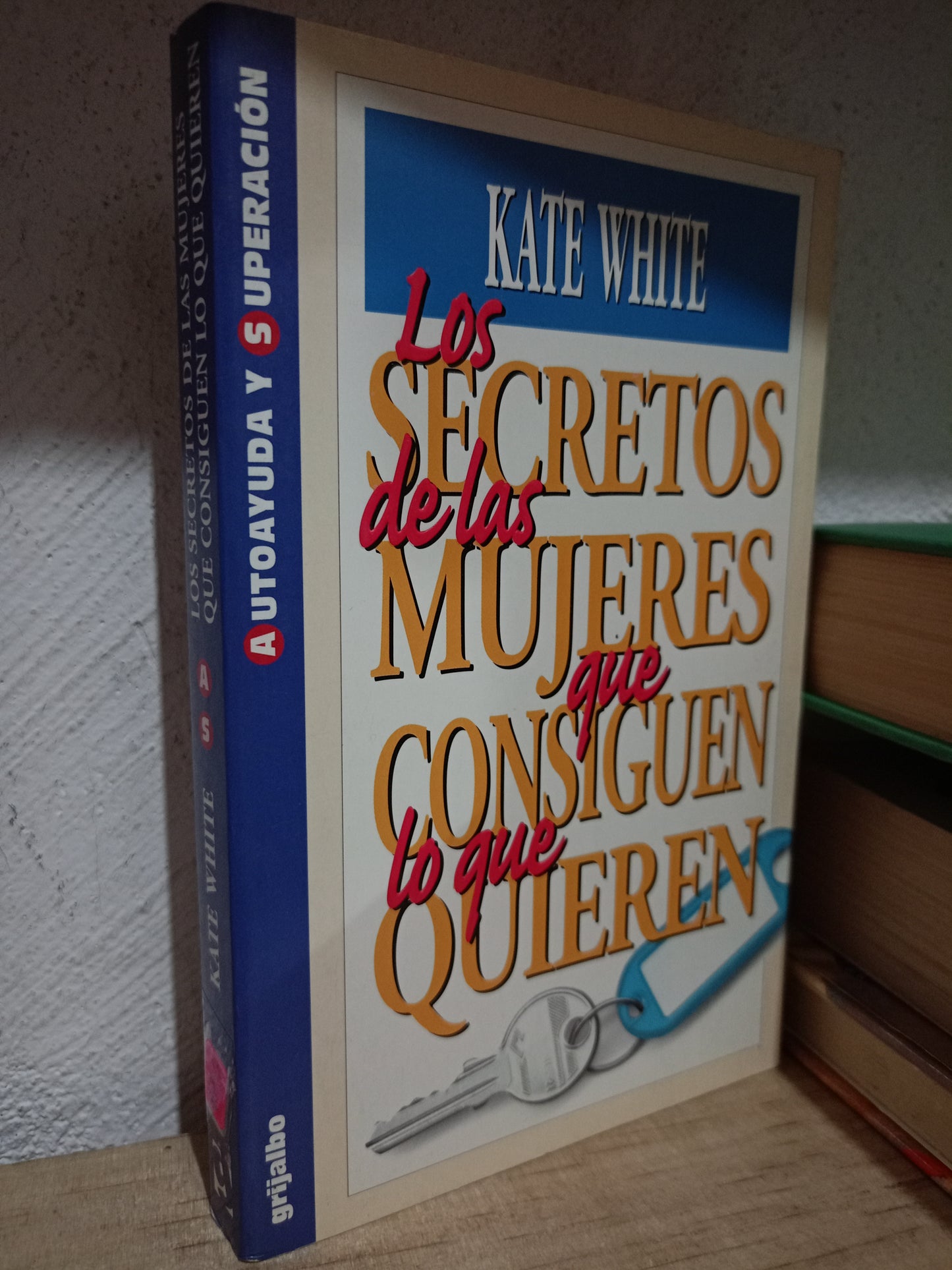 LOS SECRETOS DE LAS MUJERES QUE CONSIGUEN LO QUE QUIEREN POR KATE WHITE USADO S.PERSONAL LITERARIO 305