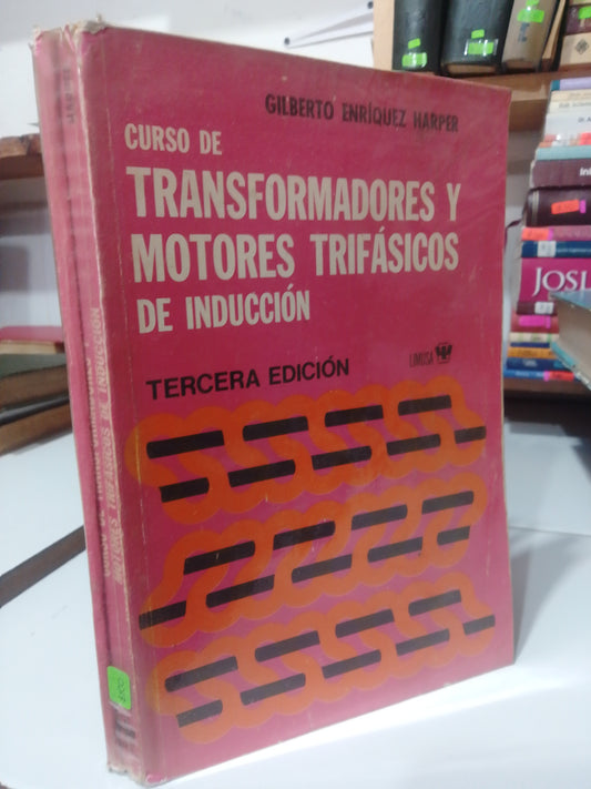 CURSO DE TRANSFORMADORES Y MOTORES TRIFASICOSDE INDUCCION POR GILBERTO ENRIQUEZ USADO MATEMÁTICAS JUAREZ