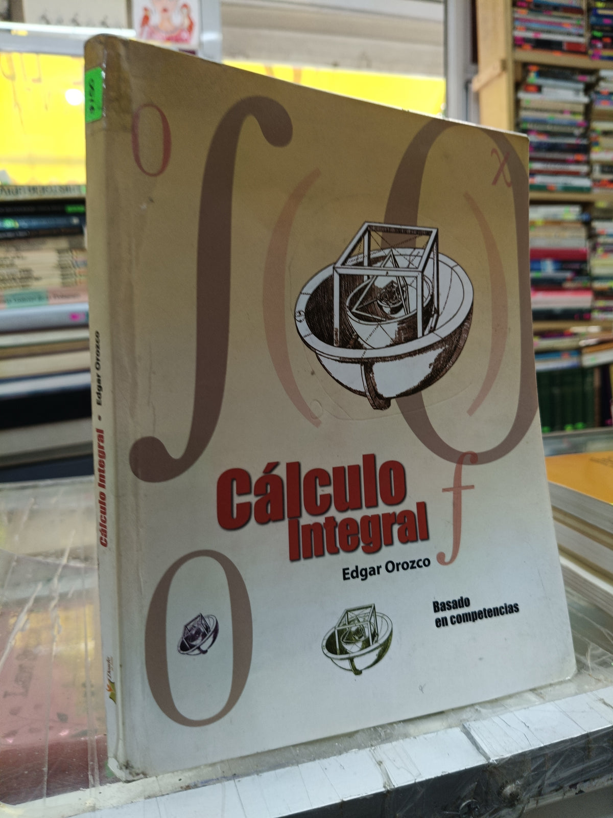 CALCULO INTEGRAL POR EDGAR OROZCO USADO MATE JUÁREZ 507