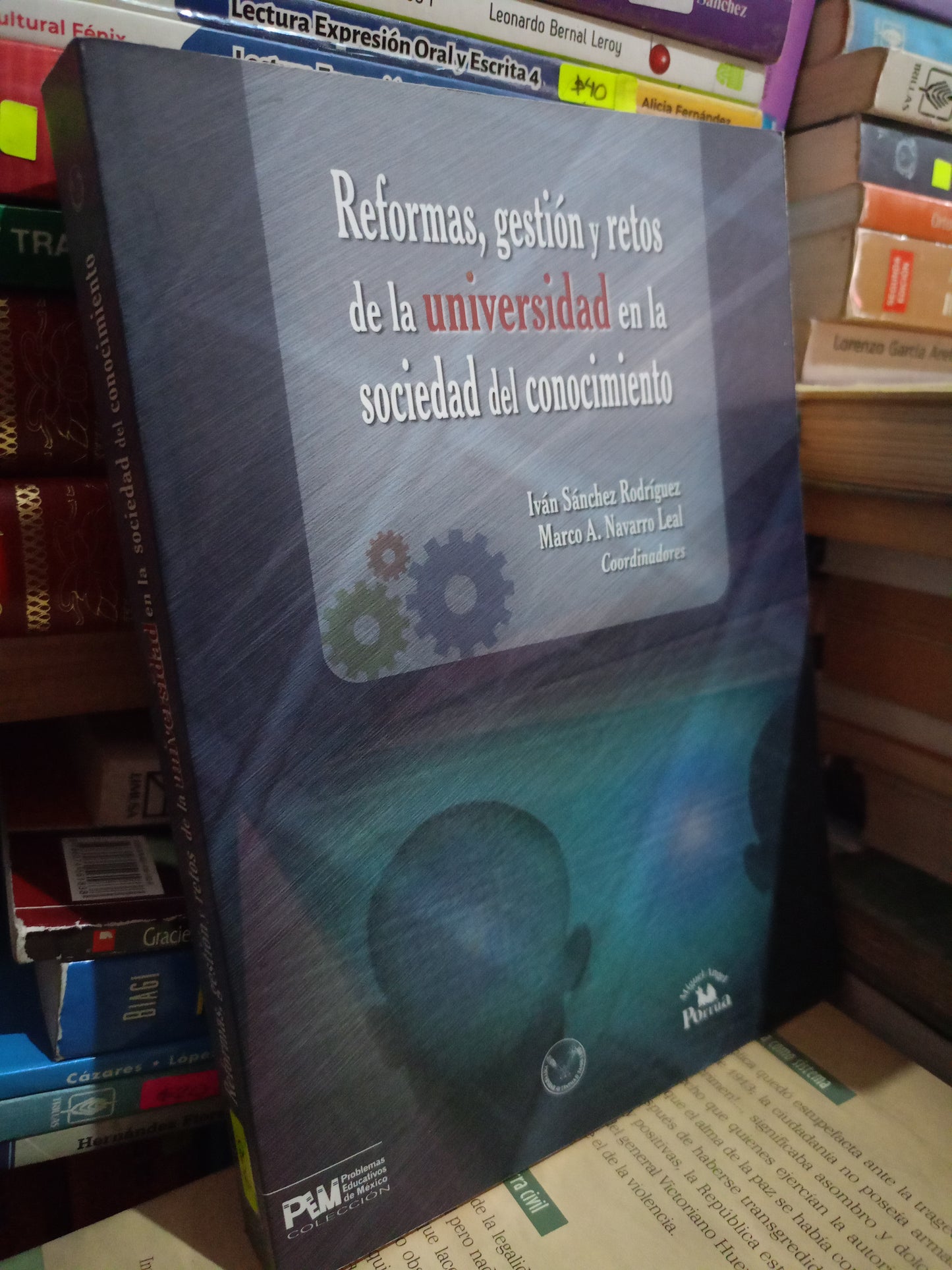 REFORMAS GESTION Y RETOS DE LA UNIVERSIDAD EN LA SOCIEDAD DEL CONOCIMIENTO POR IVAN SANCHEZ RODRÍGUEZ, MARCO A.NAVARRO LEAL USADO EDUCACIÓN LITERARIO 305
