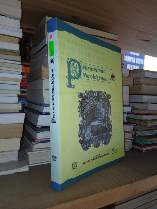 PENSAMIENTO NOVOHISPANO NÚMERO 13 POR NOÉ HÉCTOR ESQUIVEL ESTRADA (COMPILADOR) USADO NOVELA LITERARIO 207