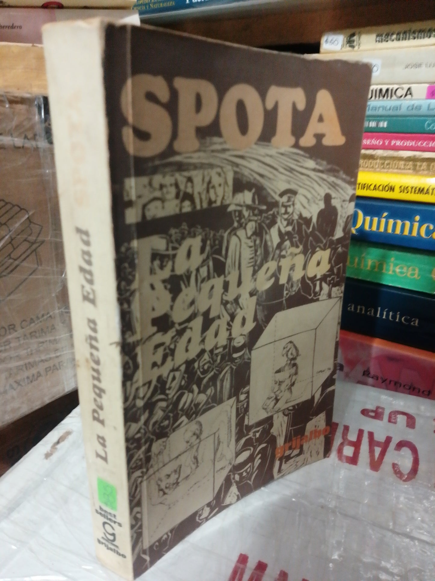 LA PEQUEÑA EDAD POR LUIS SPOTA USADO NOVELA JUÁREZ