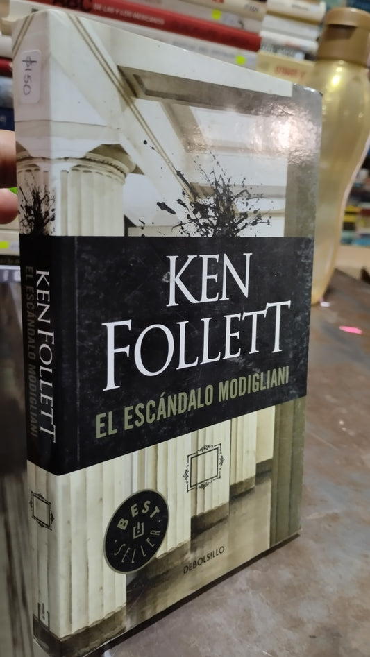 EL ESCANDALO MODIGLIANI POR KEN FOLLETT LIBRO USADO NOVELAS ALDAMA