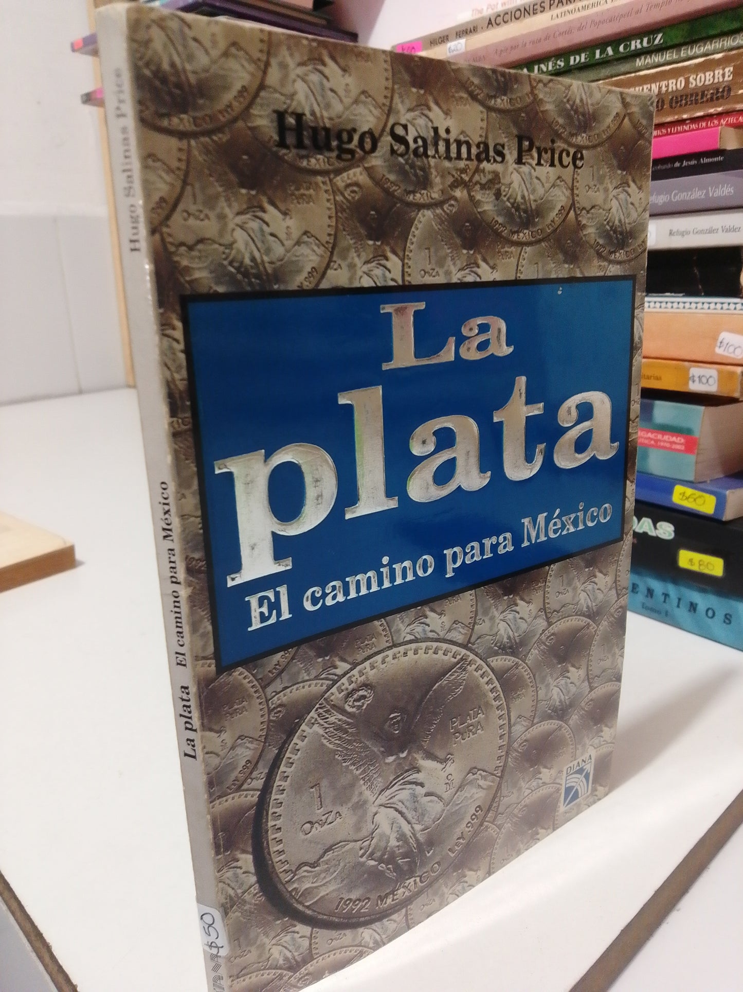 LA PLATA EL CAMINO PARA MEXICO POR HUGO SATINAS PRICE USADO HISTORIA JUÁREZ