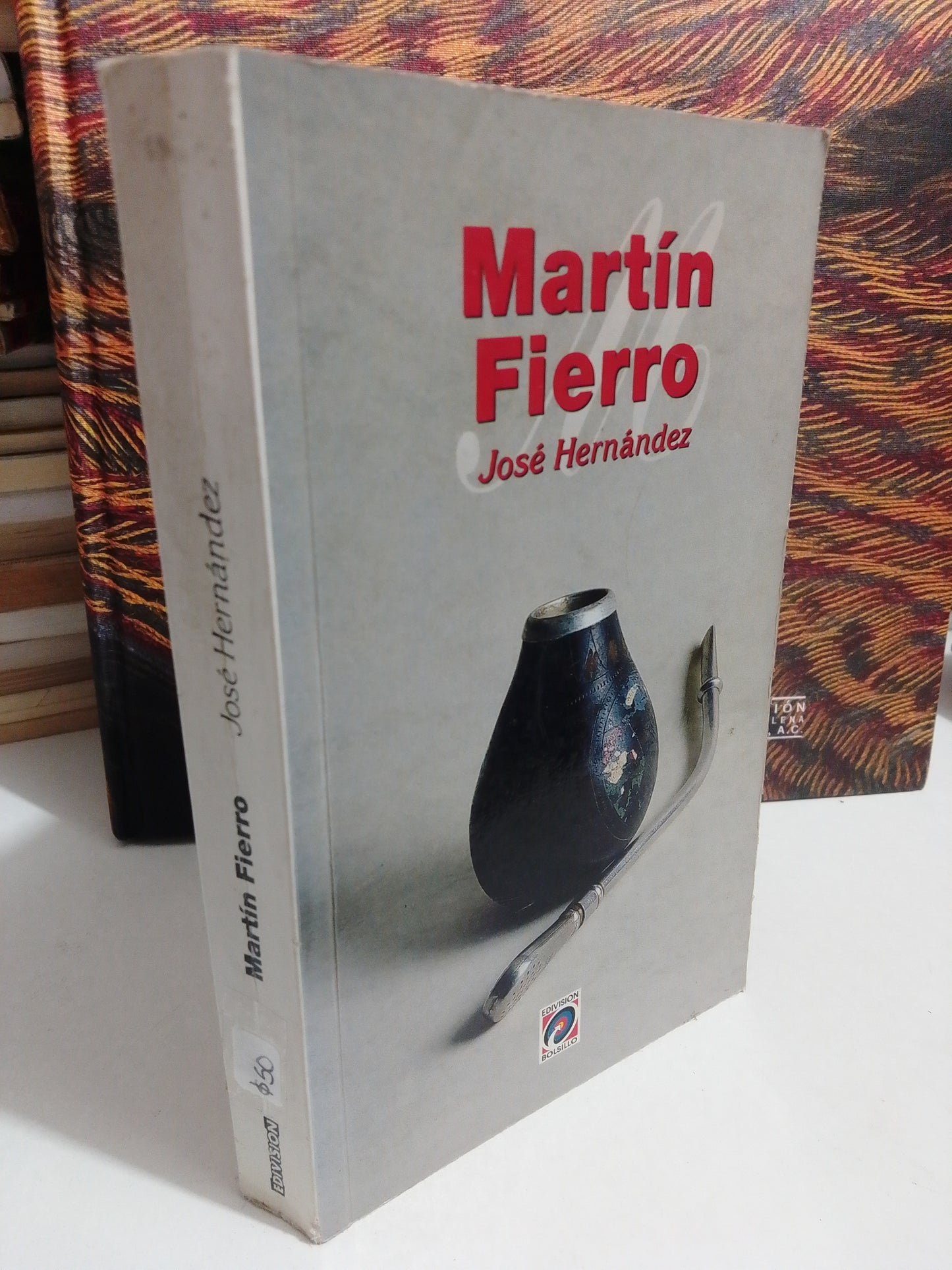 MARTIN FIERRO POR JOSE HERNÁNDEZ USADO NOVELA JUAREZ