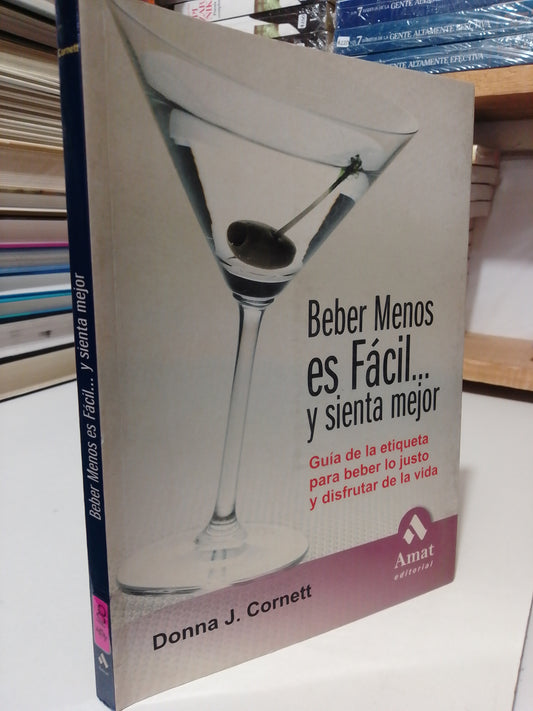 BEBER MENOS ES FÁCIL Y SIENTA MEJOR POR DONA J CORNETT USADO SUP.PERSONAL JUÁREZ