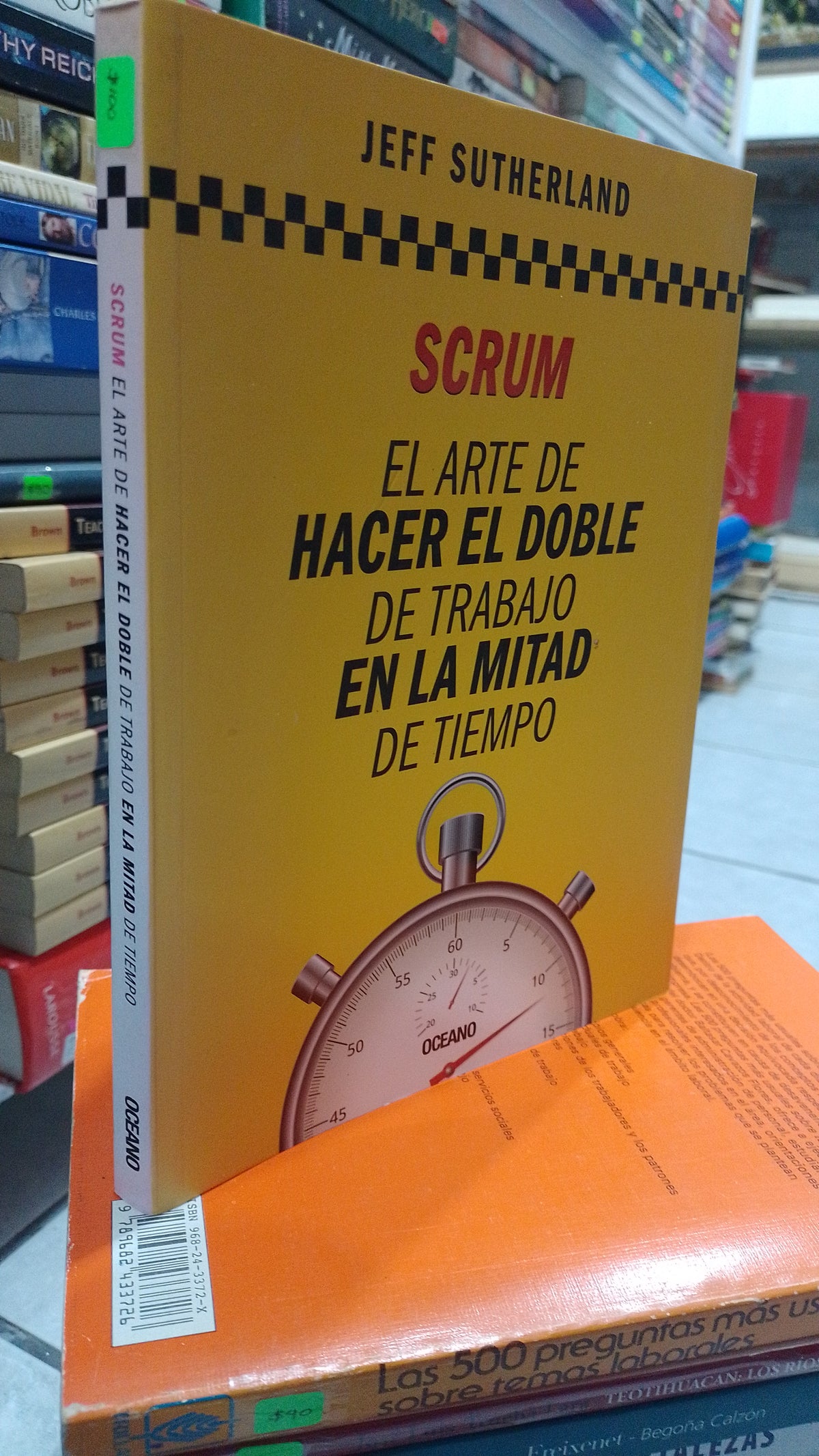 SCRUM EL ARTE DE HACER EL DOBLE DE TRABAJO DE LA MITAD DEL TIEMPO POR JEFF SUTHERLAND USADO SUPERACION PERSONAL JUAREZ 507