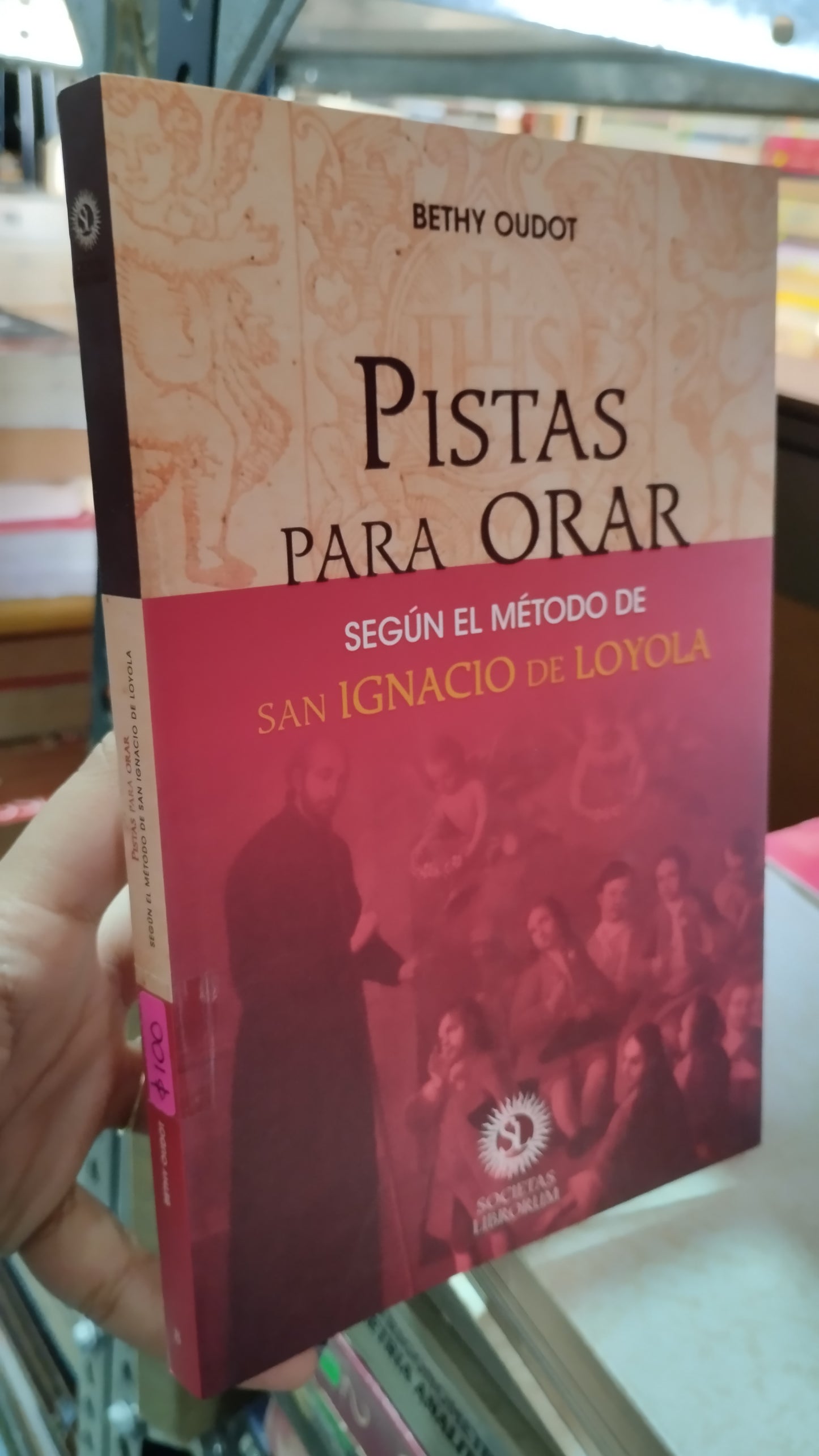 PISTAS PARA ORAR SEGUN EL METODO DE SAN IGNACIO DE LOYOLA POR BETHY OUDOT LIBRO USADO RELIGION ALDAMA