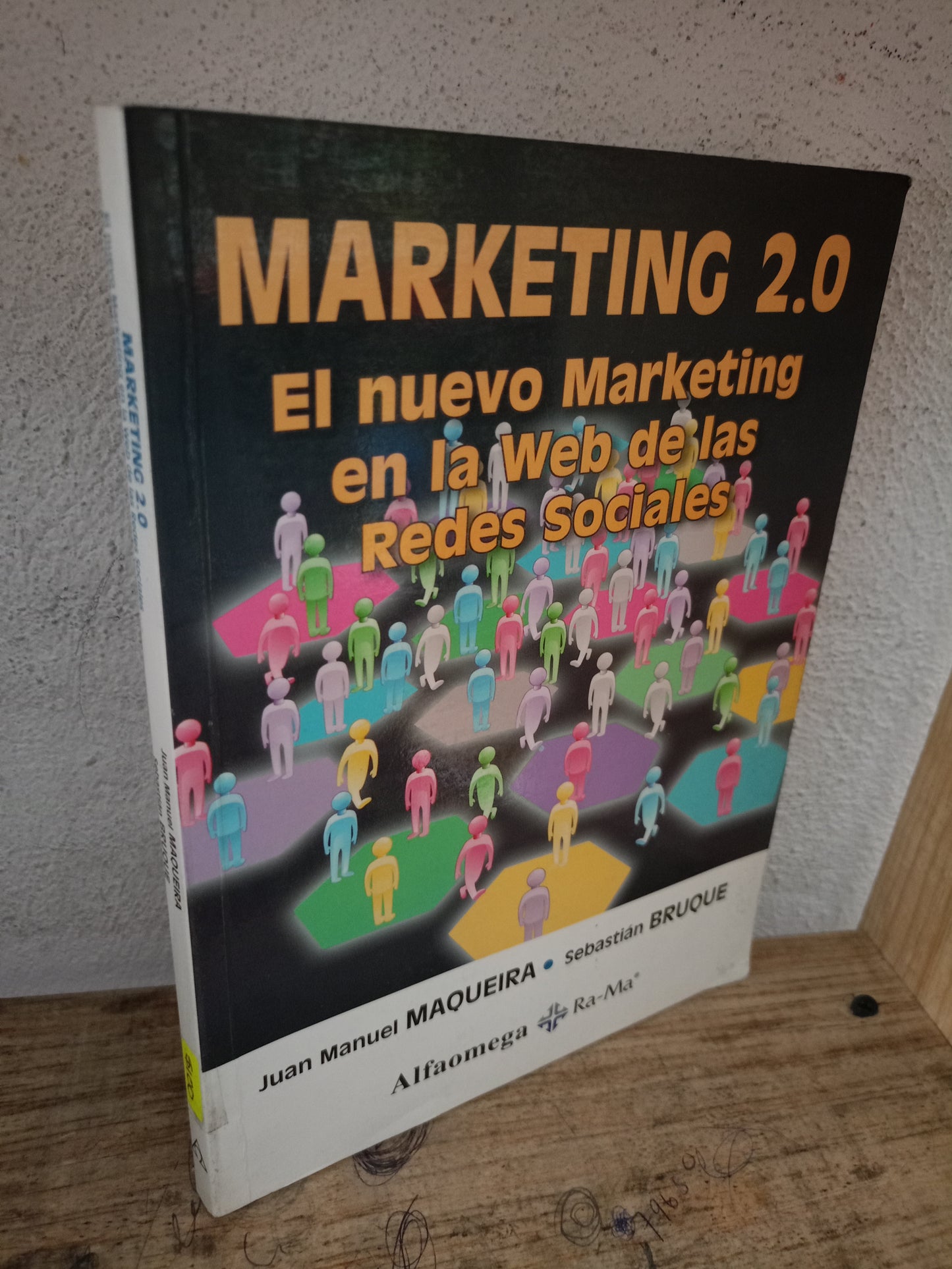 MARKETING 2.0 EL NUEVO MARKETING EN LA WEB DE LAS REDES SOCIALES POR JUAN MANUEL MAQUEIRA Y SEBASTIÁN BRUQUE USADO ADMINISTRACIÓN LITERARIO 305