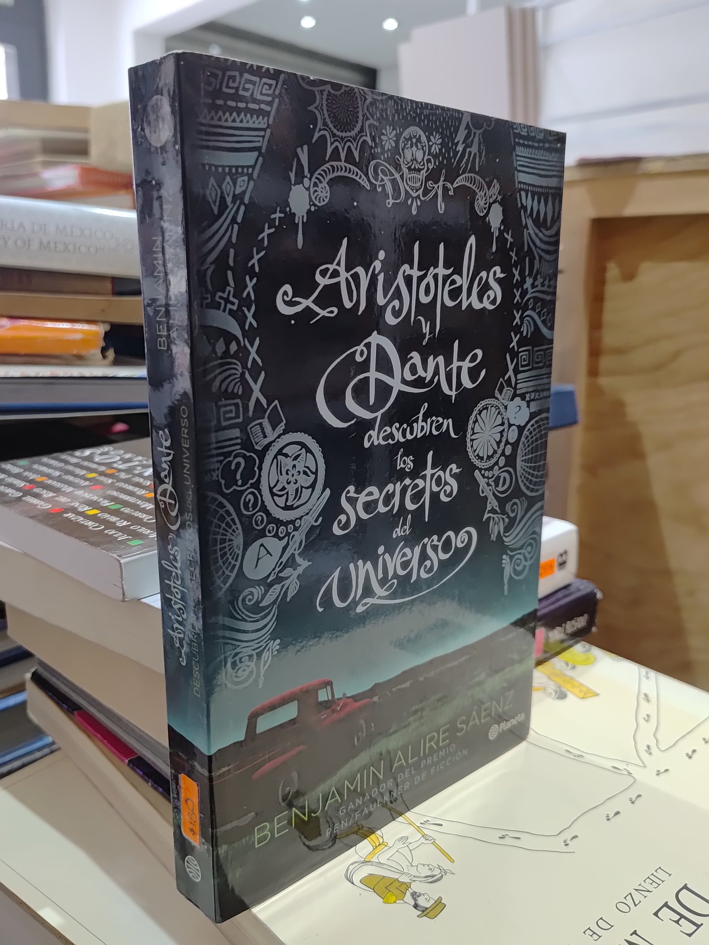 ARISTOTELES Y DANTE POR DESCUBREN LOS SECRETOS DEL UNIVERSO POR BENJAMIN ALIRE SAENZ USADO NOVELAS JUAREZ 515