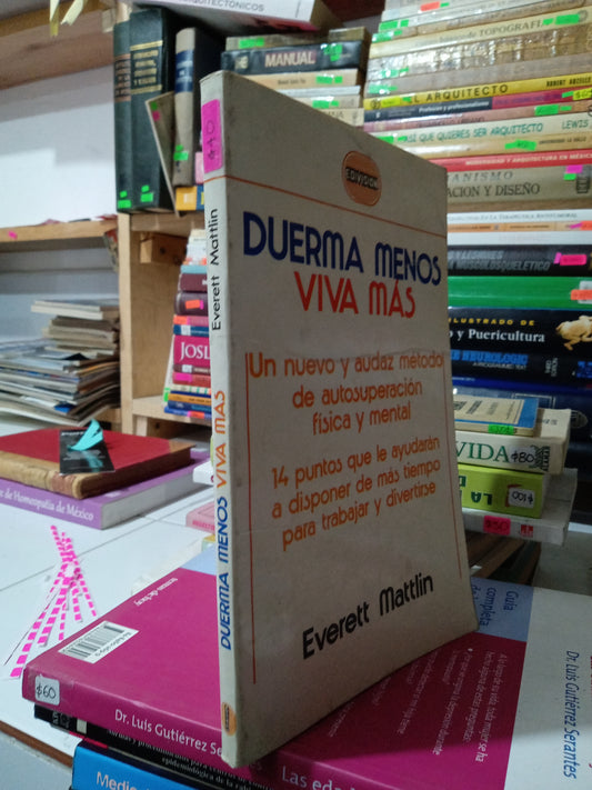 DUERMA MENOS VIVA MAS POR EVERETT MATTLIN USADO SALUD JUAREZ