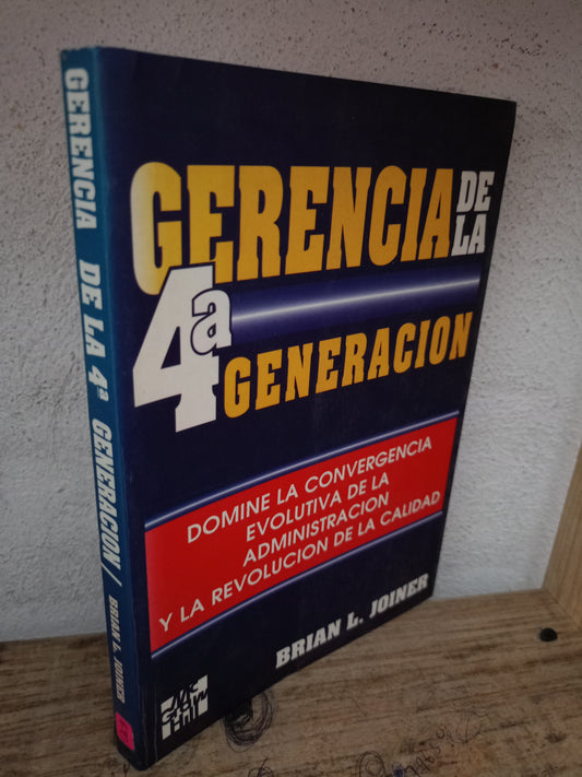 GERENCIA DE LA 4A GENERACIÓN POR BRIAN L. JOINER USADO ADMINISTRACIÓN LITERARIO 305