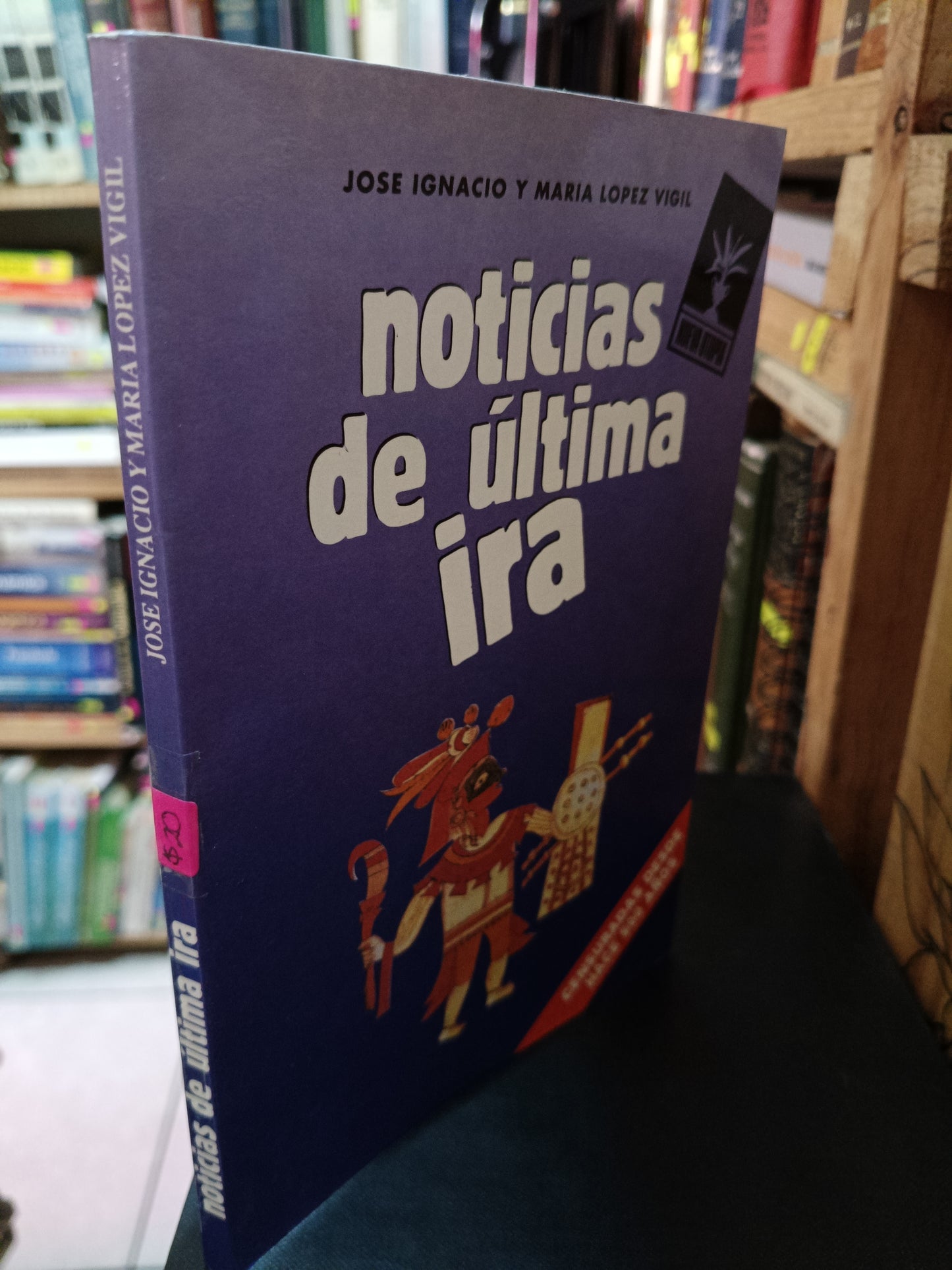 NOTICIAS DE ULTIMA IRA JOSE IGNACIO Y MARIA LOPEZ VIGIL USADO POLITICA LITERARIO 305