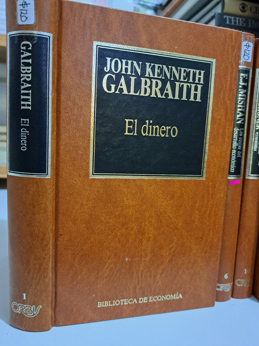 EL DINERO JOHN KENNETH GALBRAITH USADO NOVELA JUÁREZ