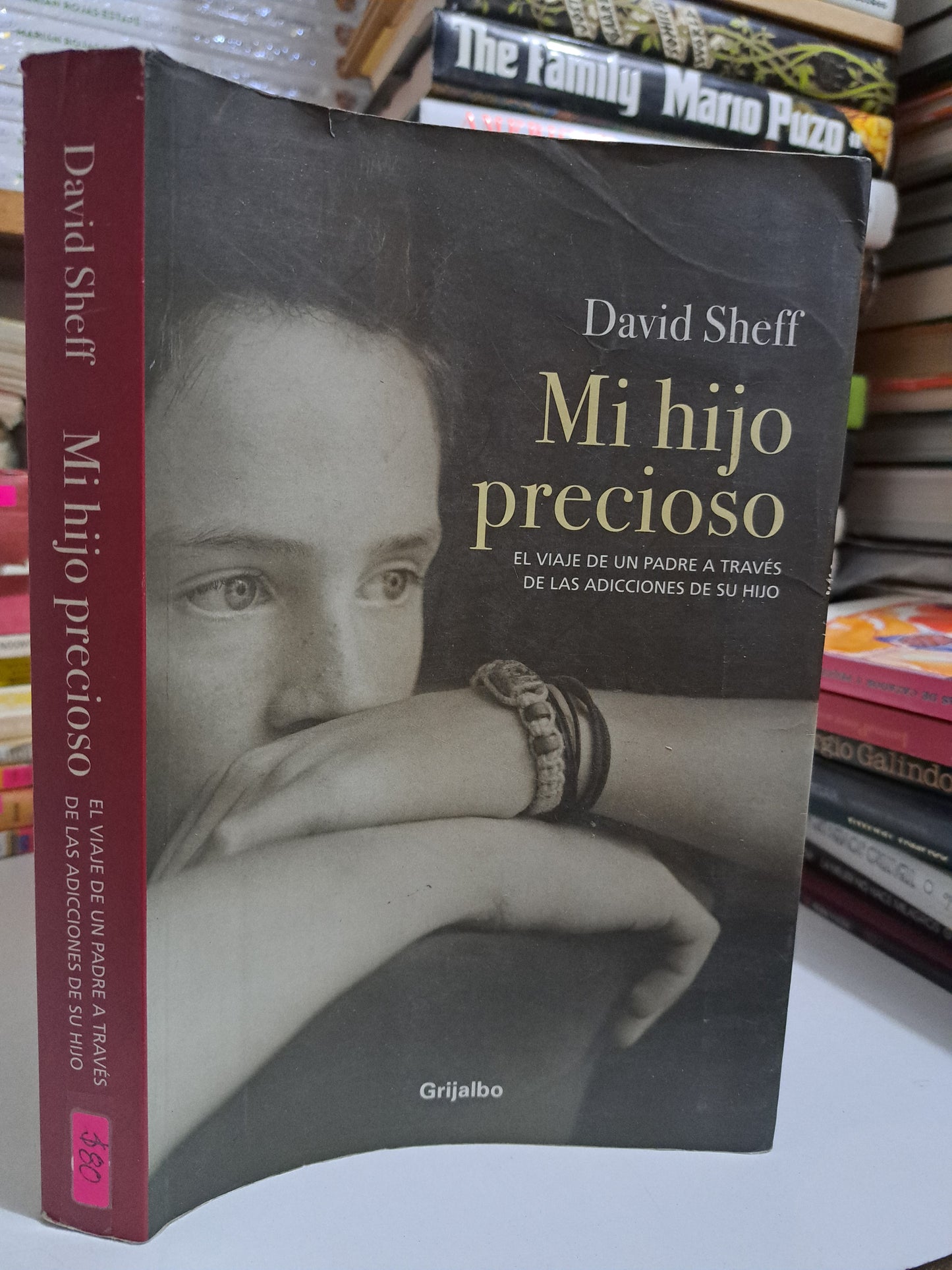 MI HIJO PRECIOSO EL VIAJE DE UN PADRE A TRAVÉS DE LAS ADICCIONES DE SU HIJO DAVID SHEFF USADO NOVELA JUÁREZ