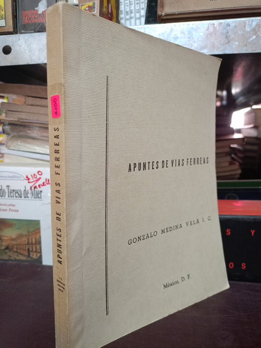 APUNTES DE VIAS FERREAS POR GONZALO MEDINA VELA USADO HISTORIA LITERARIO 305