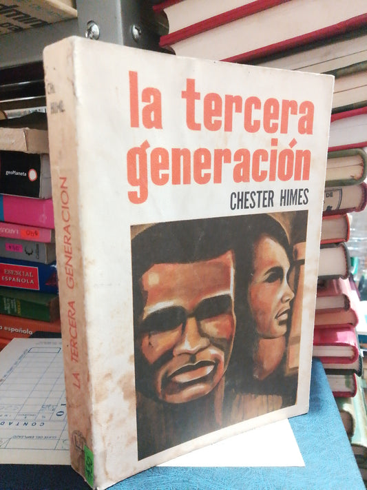LA TERCERA GENERACIÓN POR CHESTER HIMES USADO NOVELA JUÁREZ