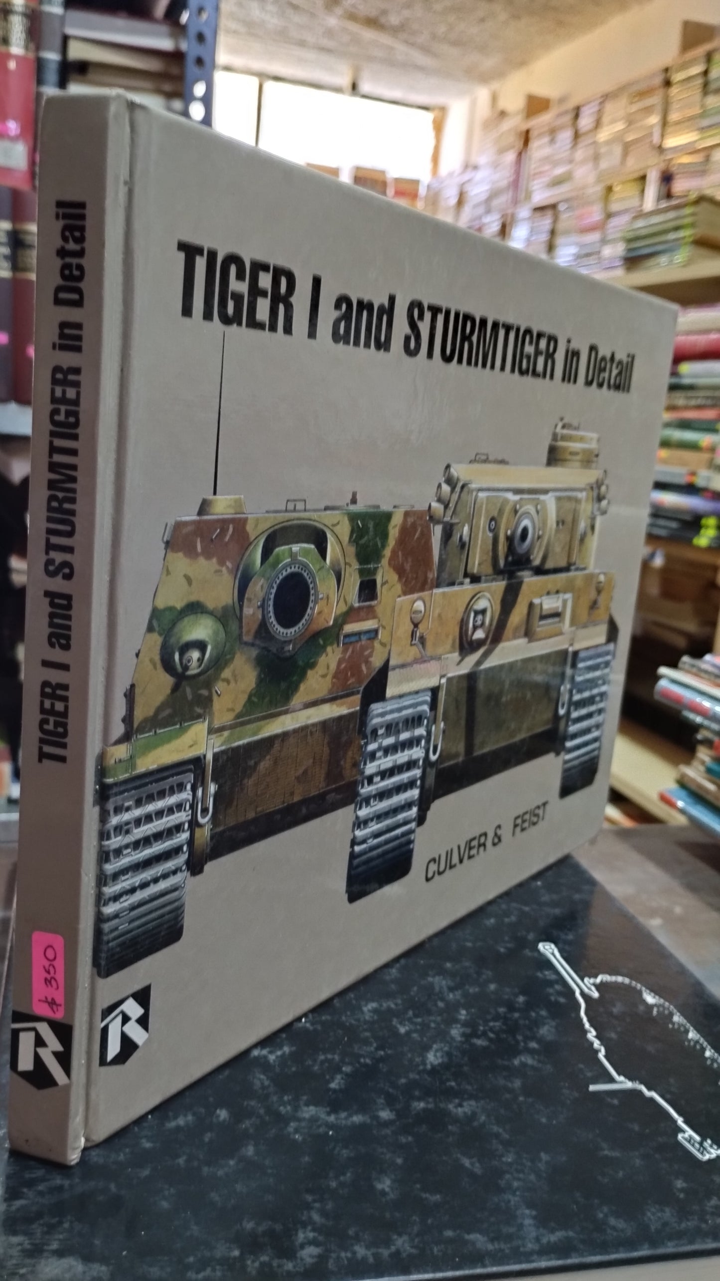 TIGER I AND STURMTIGER IN DETAIL POR CULVER & FEIST LIBRO USADO HISTORIA ALDAMA