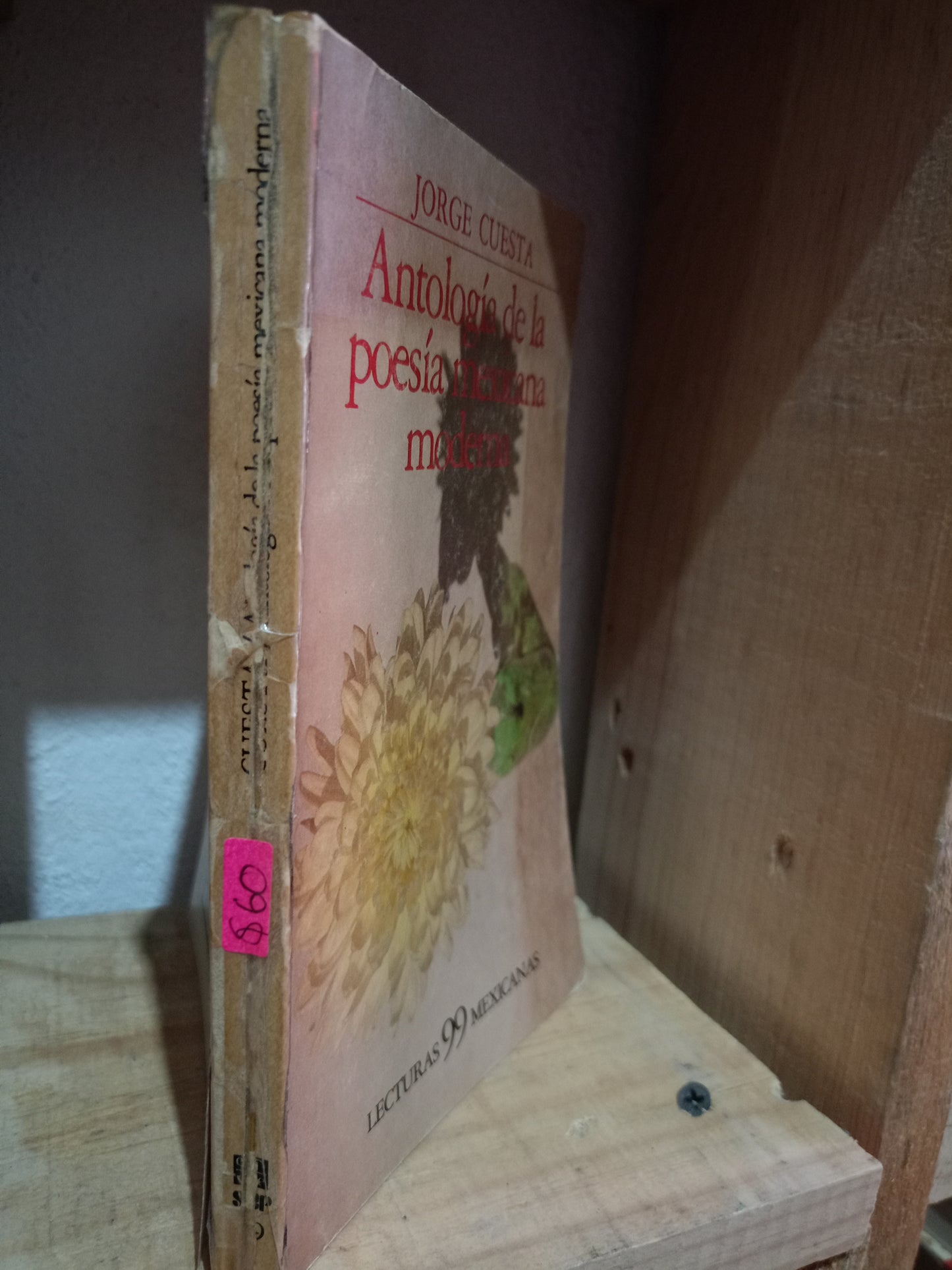 ANTOLOGIA DE LA POESIA MEXICANA MODERNA POR JORGE CUESTA USADO POESIA LITERARIO #305