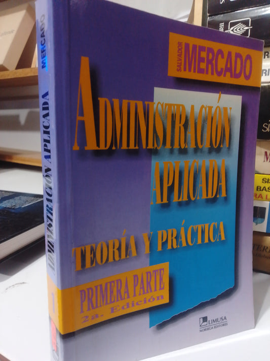 ADMINISTRACION APLICADA TEORIA Y PRACTICA POR SALVADOR MERCADO USADO ADMINISTRACION JUAREZ