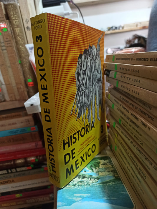 HISTORIA DE MEXICO 3 POR ALFONSO TORO USADO HISTORIA ALDAMA