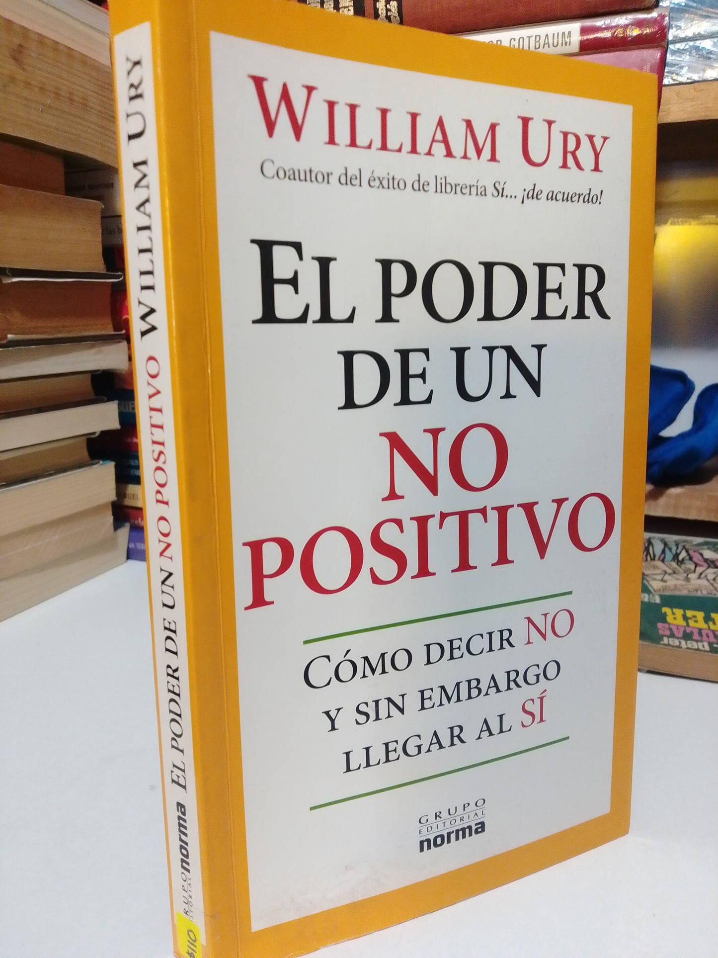 EL PODER DE UN NO POSITIVO POR WILLIAM URY USADO SUP. PERSONAL JUÁREZ