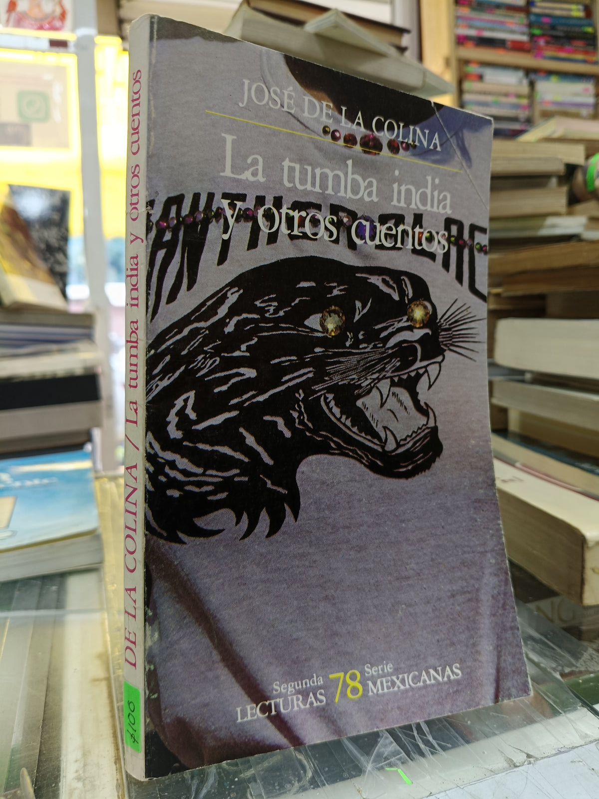 LA TUMBA INDIA Y OTROS CUENTOS POR JOSE DE LA COLINA USADO NOVELA JUAREZ 515