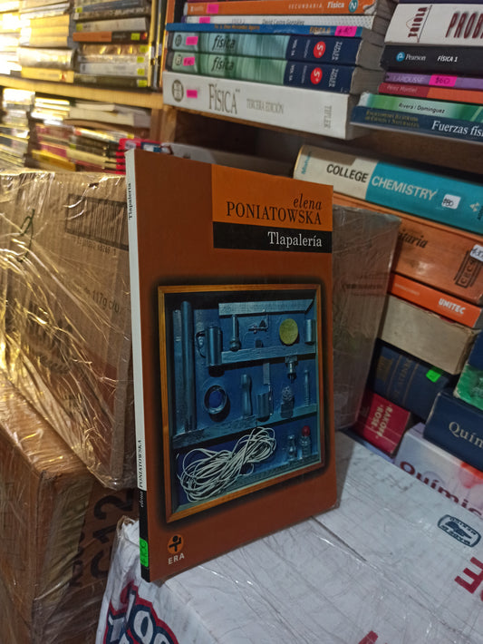 TLAPALERIA POR ELENA PONIATOWSKA USADO NOVELAS JUÁREZ