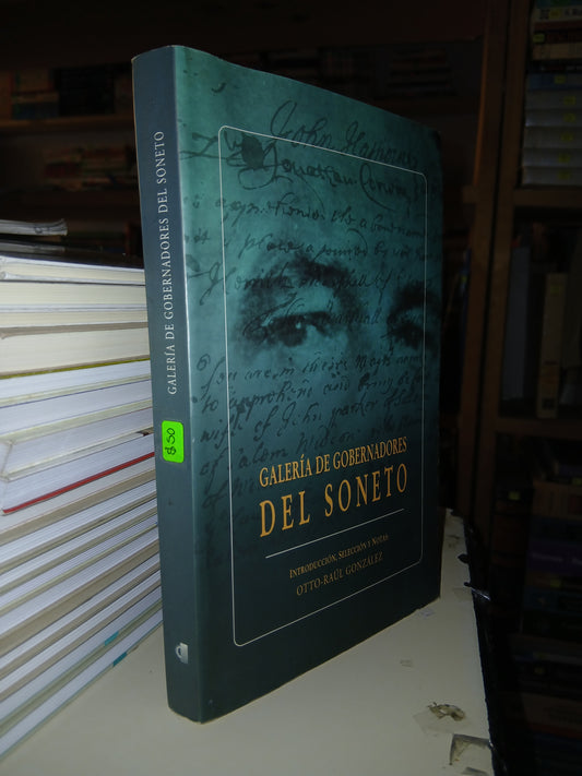 GALERÍA DE GOBERNADORES DEL SONETO POR OTTO-RAÚL GONZÁLEZ USADO POESÍA LITERARIO 207