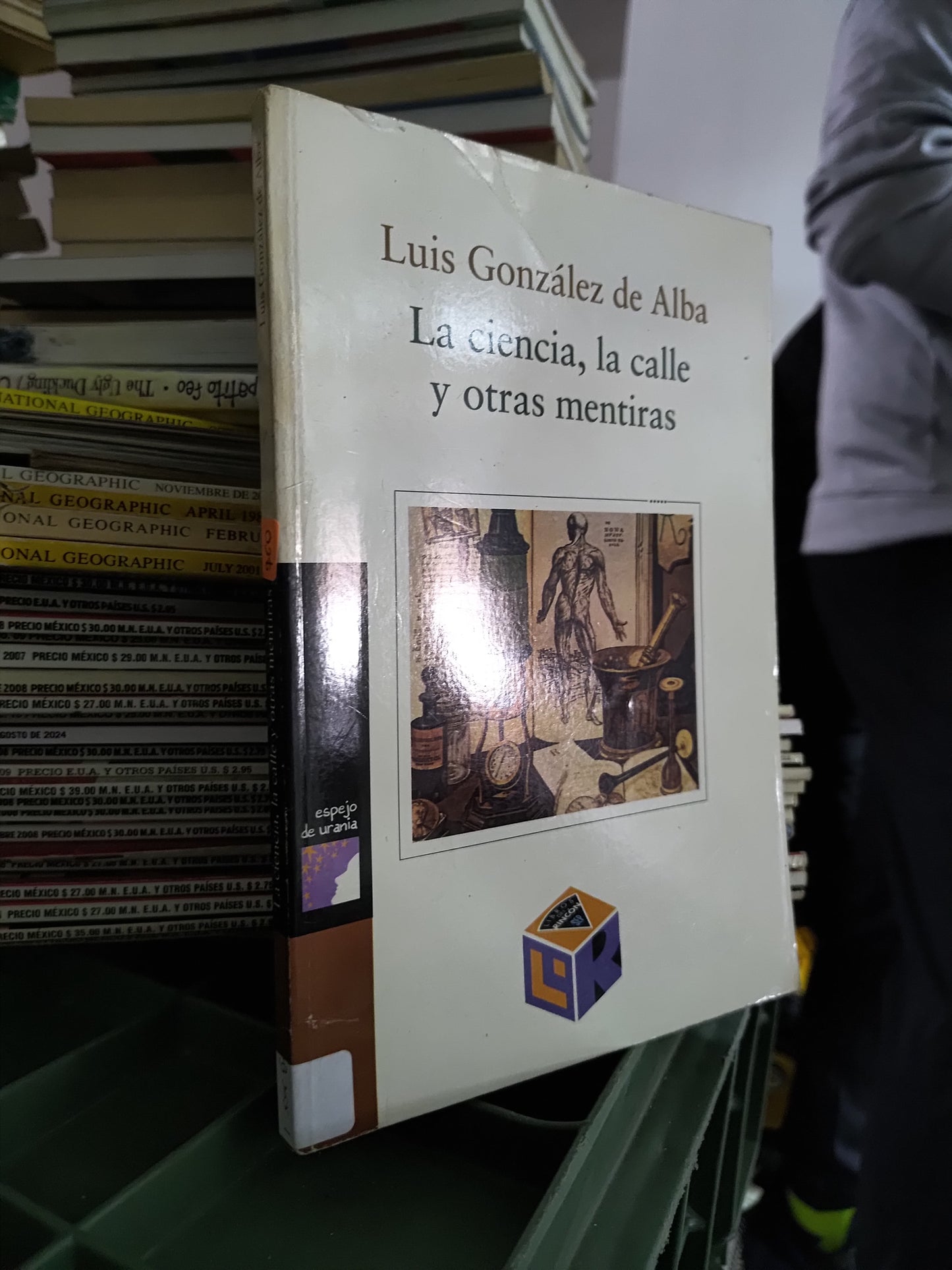 LA CIENCIA LA CALLE Y OTRAS MENTIRAS POR LUIS GONZALES DE ALBA USADO CIENCIAS JUAREZ 515