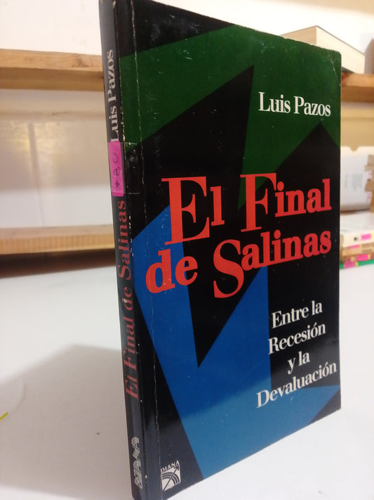 EL FINAL DE SALINAS POR LUIS PASOS USADO POLÍTICA JUÁREZ
