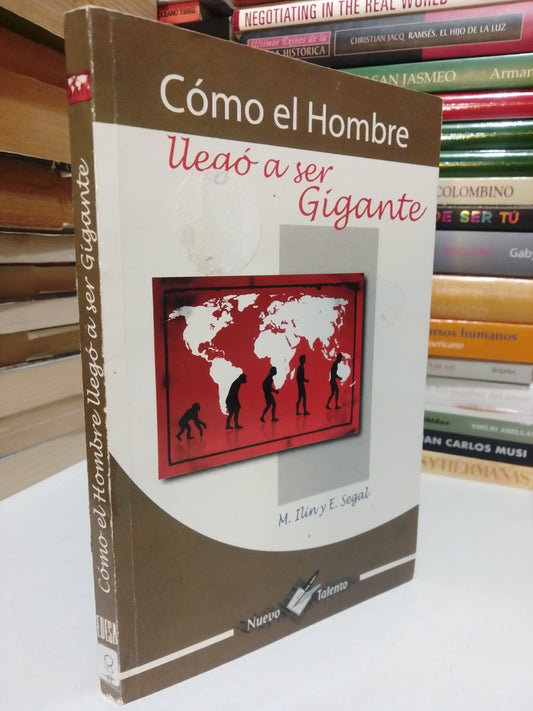 COMO EL HOMBRE LLEGÓ A SER GIGANTE POR M.YLIN Y E.SEGA USADO NOVELA JUAREZ