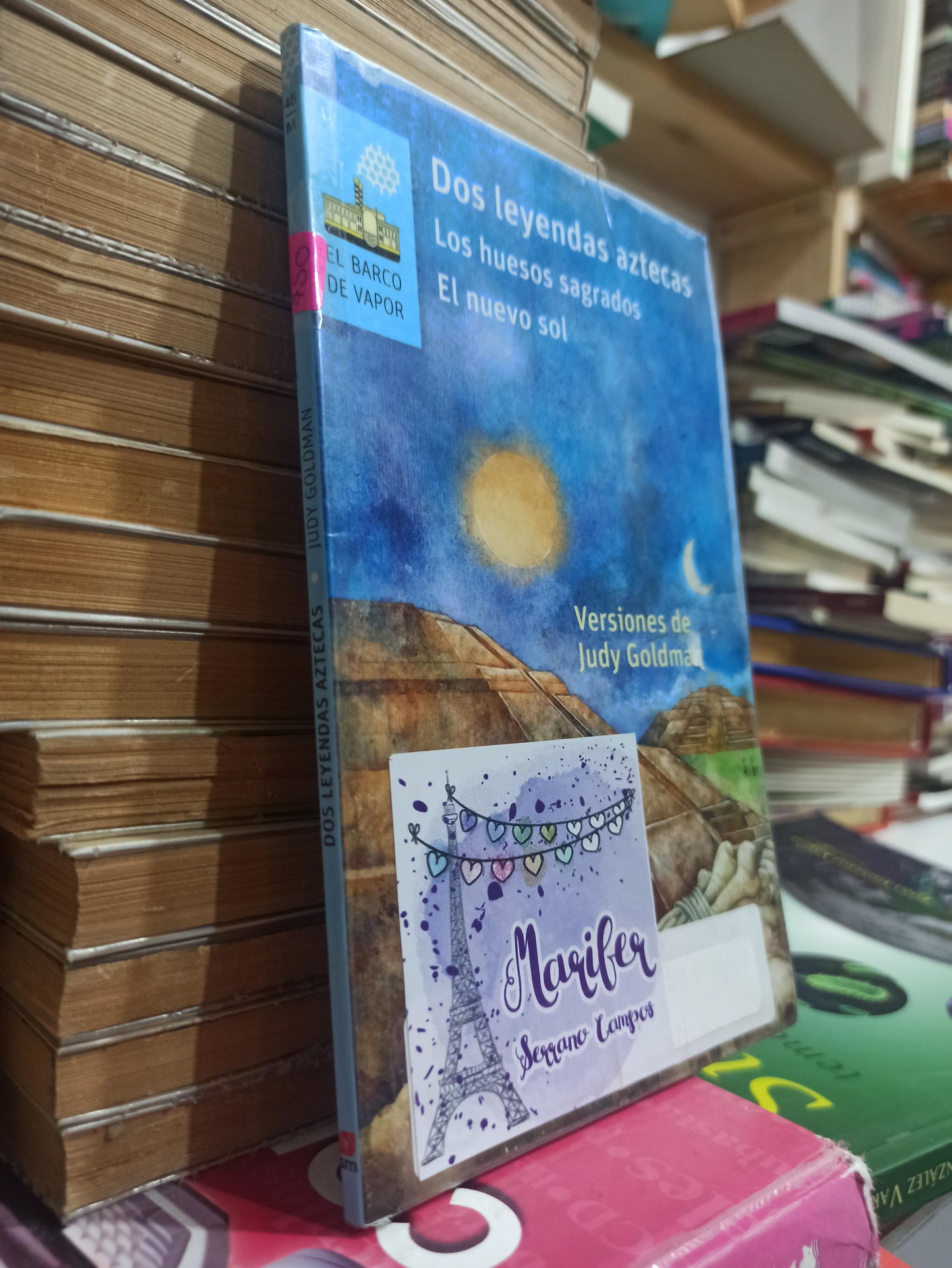 DOS LEYENDAS AZTECAS LOS HUESOS SAGRADOS EL NUEVO SOL POR JUDY GOLDMAN USADO INFANTILES JUÁREZ