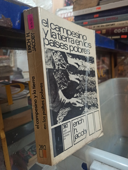 EL CAMPESINO Y LA TIERRA EN LOS PAISES POBRES POR ERICH H. JACOB USADO SOCIOLOGÍA ALDAMA