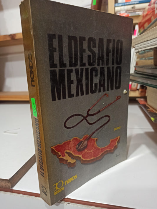 EL DESAFIO MEXICANO POR EDITORIAL OCEANO USADO HISTORIA JUÁREZ