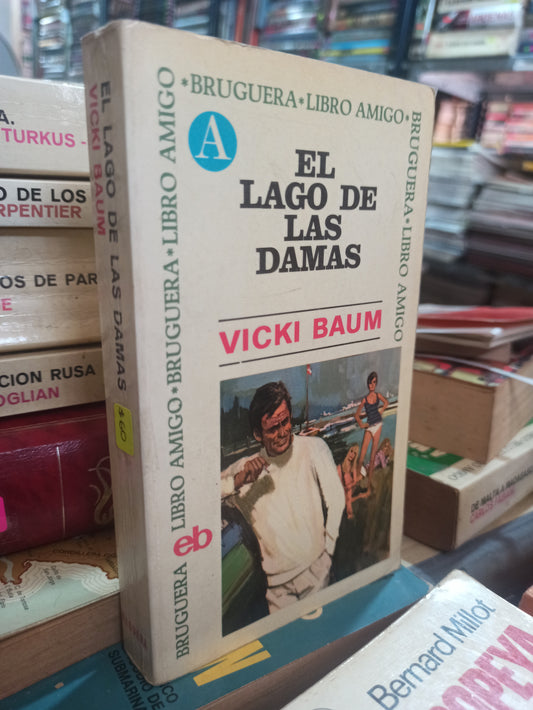 EL LAGO DE LAS DAMAS VICKI BAUM USADO NOVELAS ALDAMA