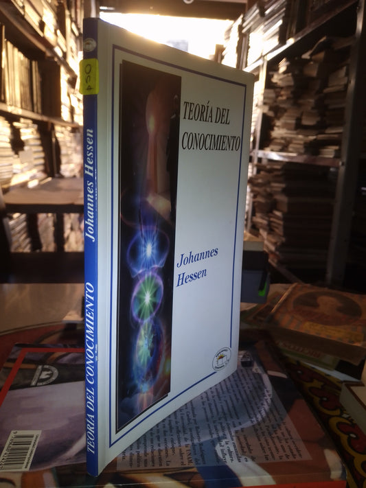 TEORIA DEL CONOCIMIENTO POR JOHANNES HESSEN USADO SOCIOLOGÍA LITERARIO 207