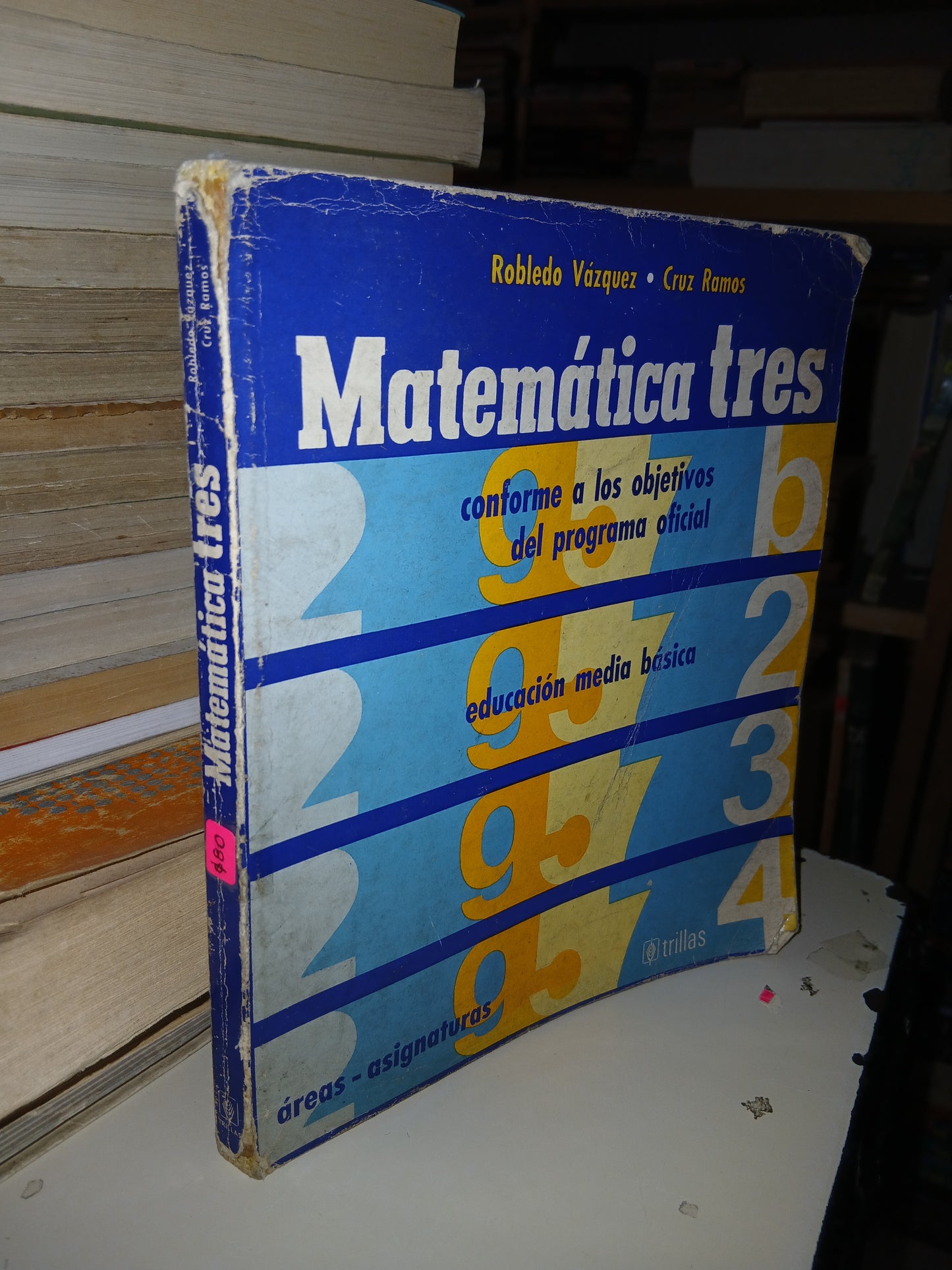 MATEMÁTICA TRES POR FELIPE ROBLEDO VÁZQUEZ Y FERNANDO JOSUÉ CRUZ RAMOS USADO MATEMÁTICAS LITERARIO 207