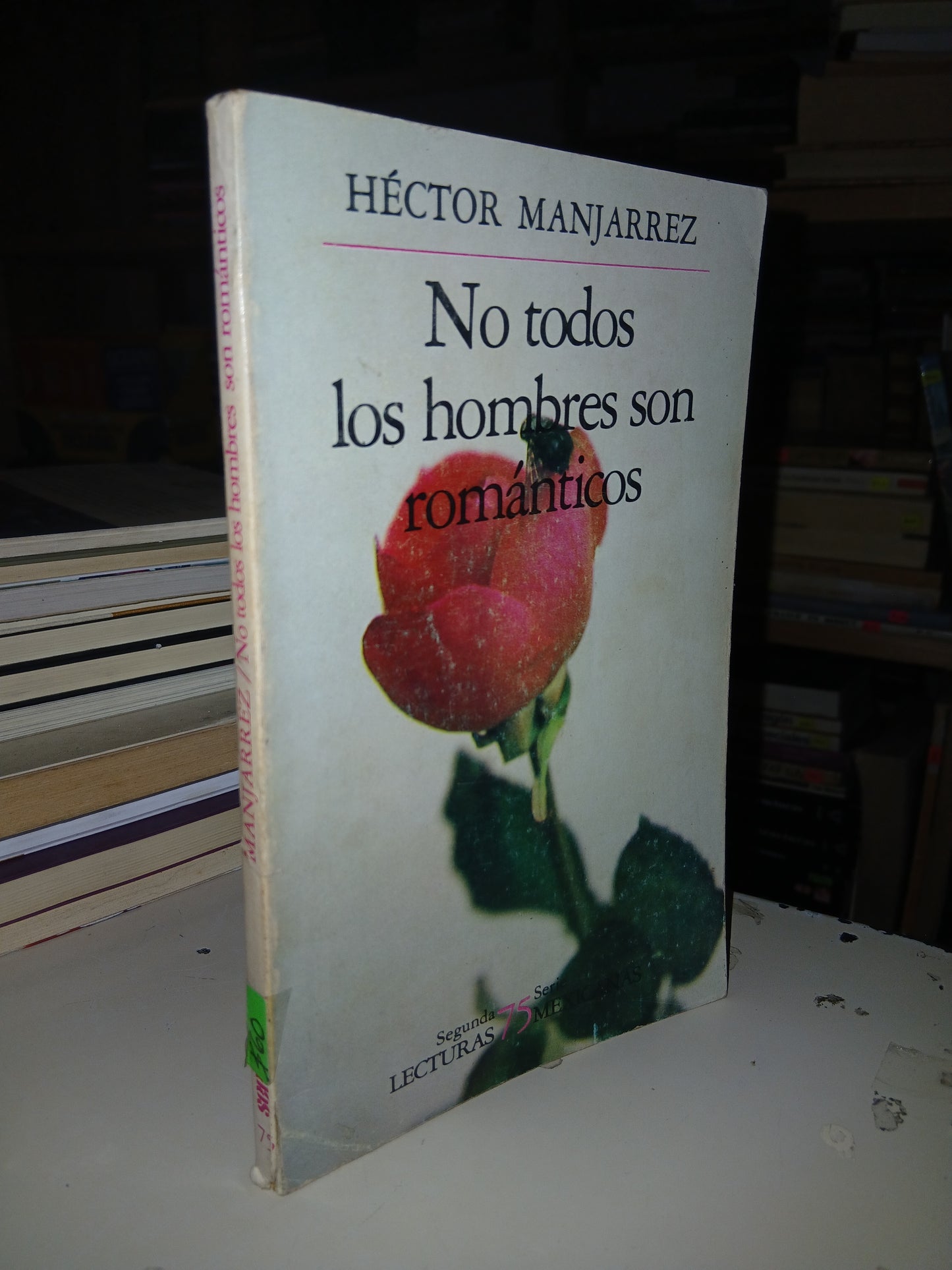 NO TODOS LOS HOMBRES SON ROMÁNTICOS POR HÉCTOR MANJARREZ USADO ANTOLOGÍA LITERARIO 207