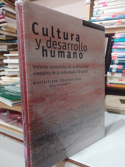 CULTURA DEL DESARROLLO HUMANO POR MARIA ELENA FIGUEROA USADO FILOSOFIA JUAREZ