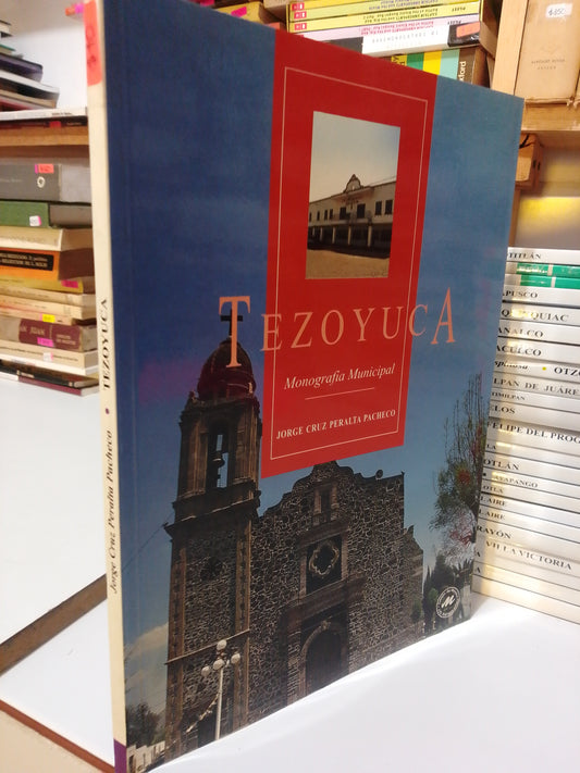 TEZOYUCA MONOGRAFIA MUNICIPAL POR JORGE CRUZ PERALTA USADO HISTORIA JUAREZ