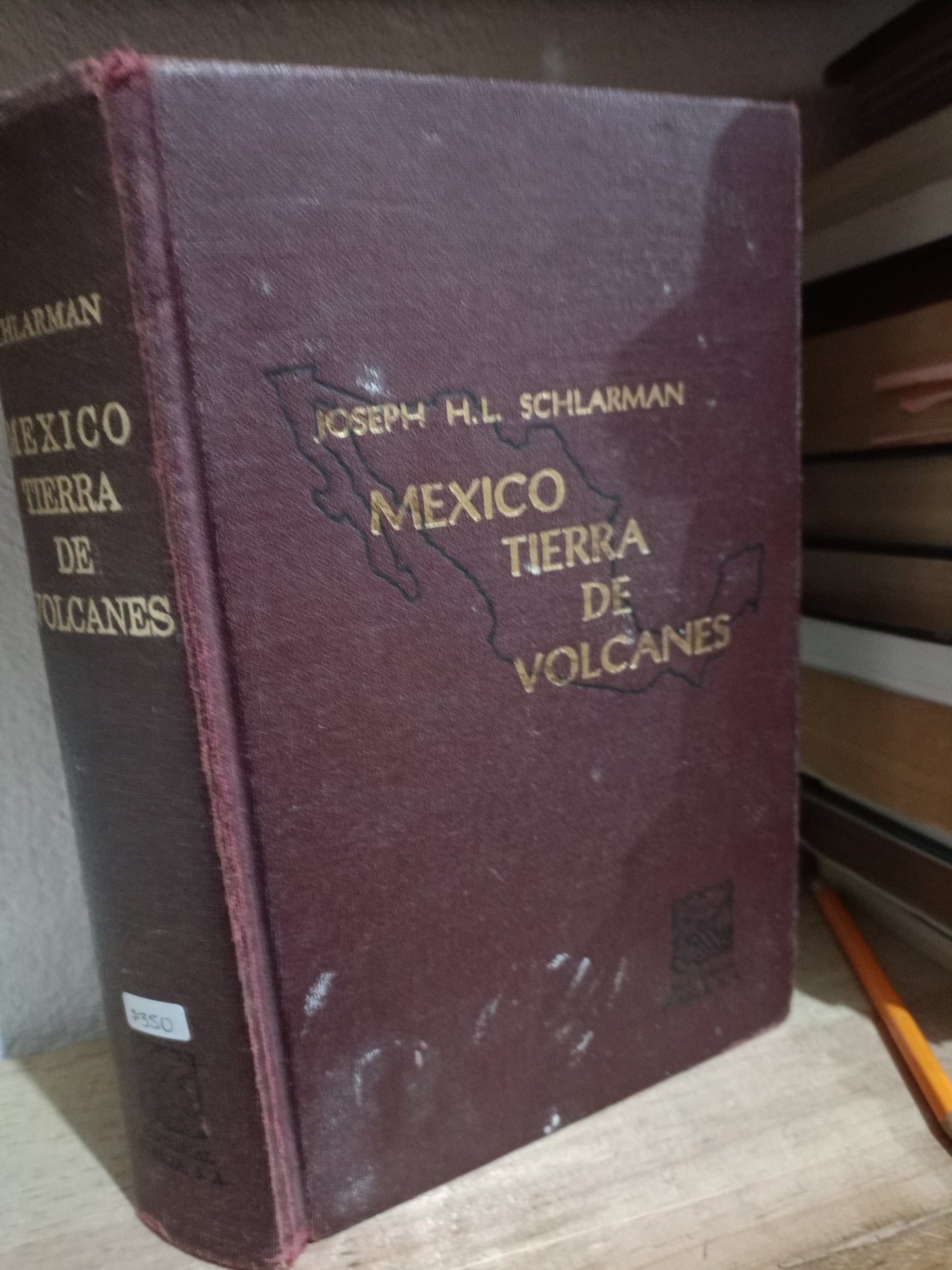 MEXICO TIERRA DE VOLCANES POR JOSEPH H.L SCHLARMAN USADO HISTORIA LITERARIO 305