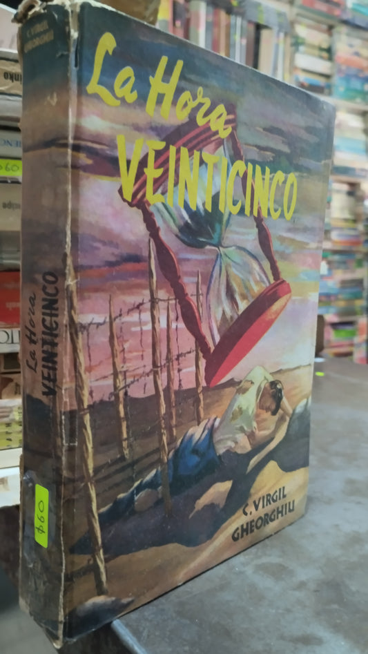 LA HORA VEINTICINCO POR C VIRGIL GHEORGHIU LIBRO USADO NOVELAS ALDAMA