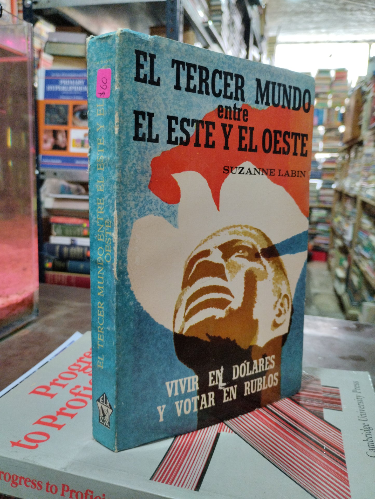 EL TERCER MUNDO ENTRE EL ESTE Y EL OESTE POR SUZANNE LABIN USADO NOVELAS ALDAMA