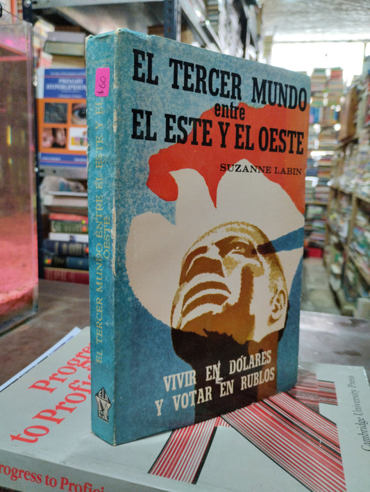 EL TERCER MUNDO ENTRE EL ESTE Y EL OESTE POR SUZANNE LABIN USADO NOVELAS ALDAMA